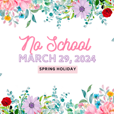 No School March 29, 2024 Spring Holiday